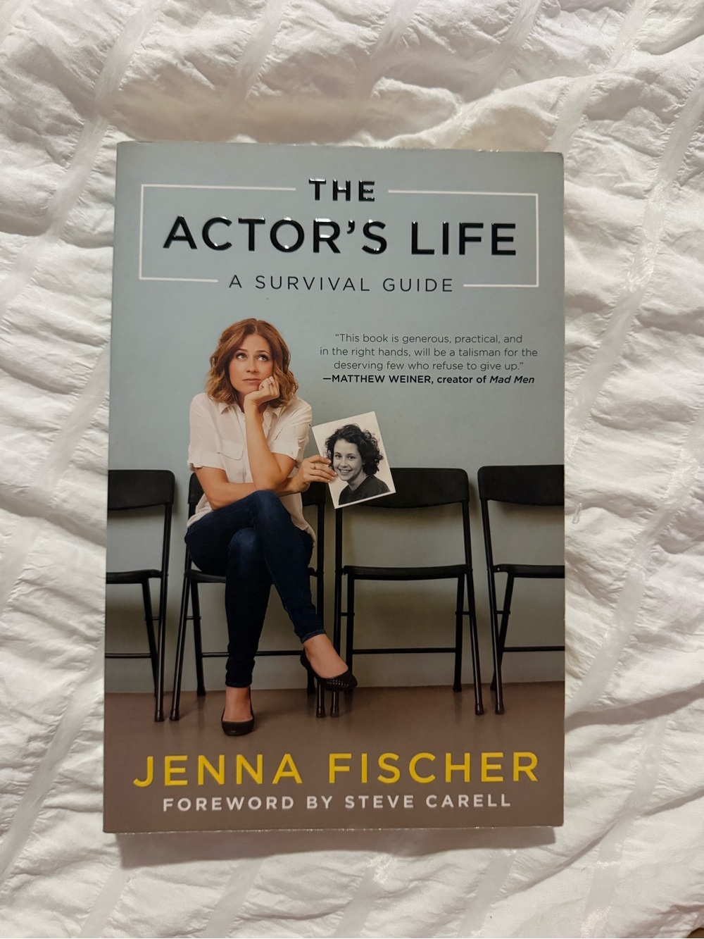 The Actor's Life: A Survival Guide By Jenna Fischer